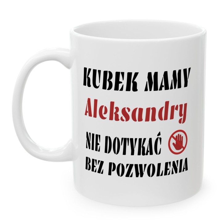 Kubek dla mamy z imieniem – Personalizowany kubek Nie Dotykać