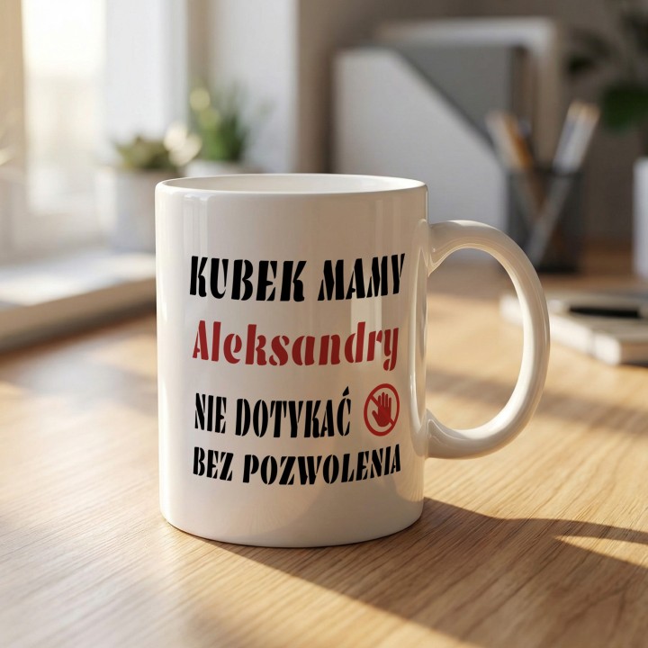 Kubek dla mamy z imieniem – Personalizowany kubek Nie Dotykać