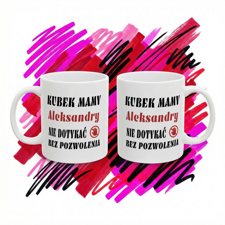 Kubek dla mamy z imieniem – Personalizowany kubek Nie Dotykać