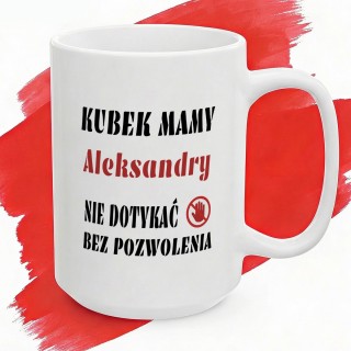 Kubek dla mamy z imieniem – Personalizowany kubek Nie Dotykać