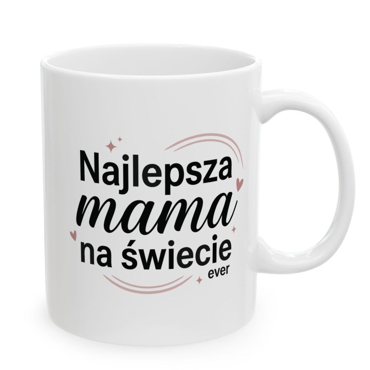 Kubek dla mamy Najlepsza mama na świecie ever | Nowoczesny prezent