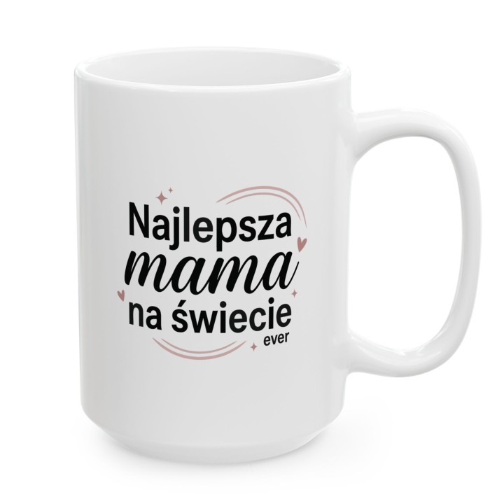 Kubek dla mamy Najlepsza mama na świecie ever | Nowoczesny prezent