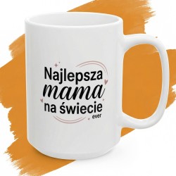 Kubek z nadrukiem Najlepsza mama na świecie ever – nowoczesny design z różowym akcentem
