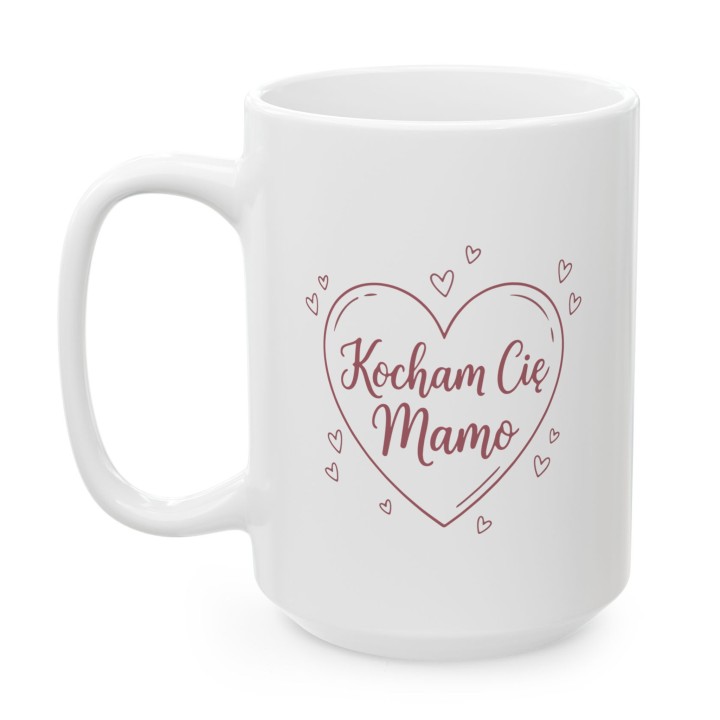 Kubek Kocham Cię Mamo – Prezent dla mamy z sercem