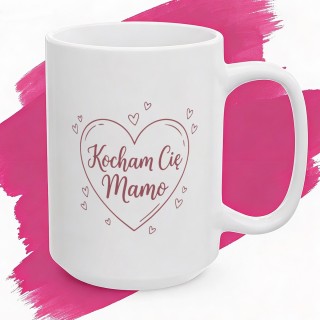 Kubek Kocham Cię Mamo – Prezent dla mamy z sercem