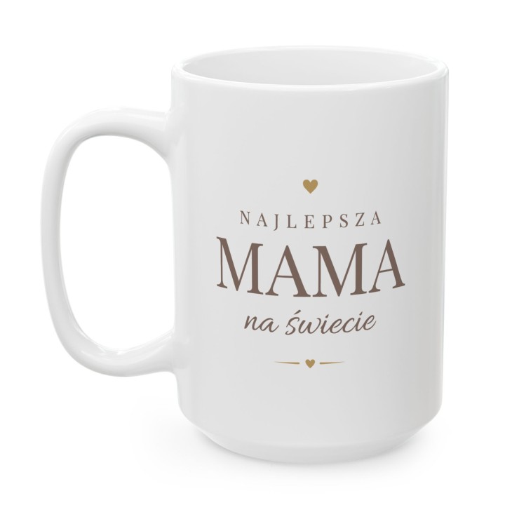 Kubek z nadrukiem Najlepsza Mama na świecie - Elegancki prezent dla Mamy
