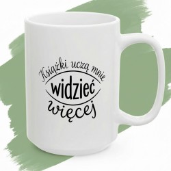 Kubek ceramiczny Książki uczą mnie widzieć więcej