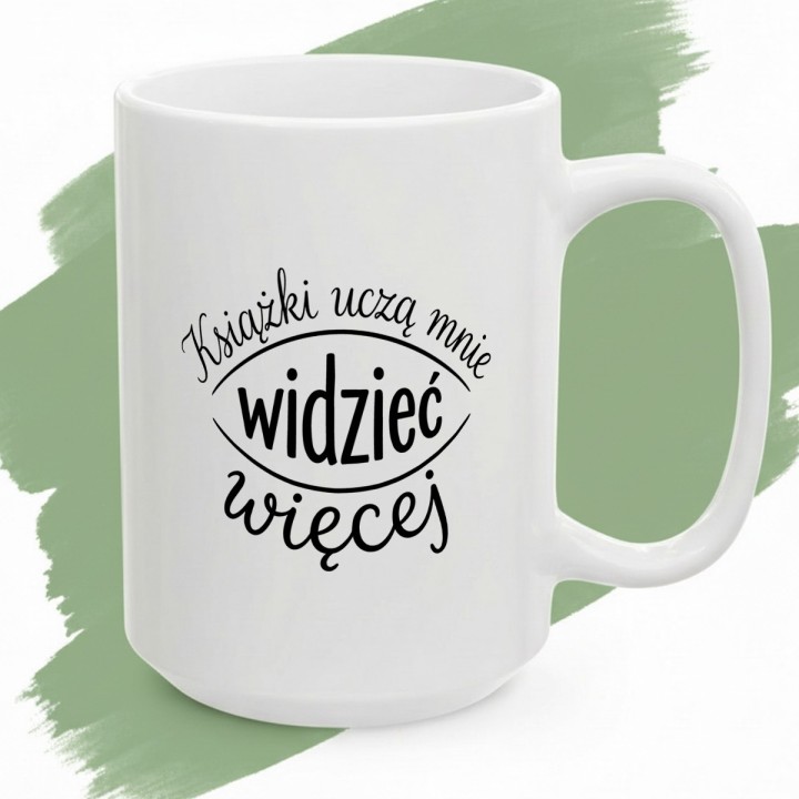 Kubek dla czytelnika Książki uczą mnie widzieć więcej Oko Prezent