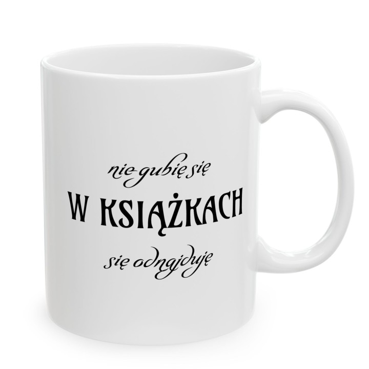 Kubek dla mola książkowego Nie gubię się w książkach się odnajduję prezent