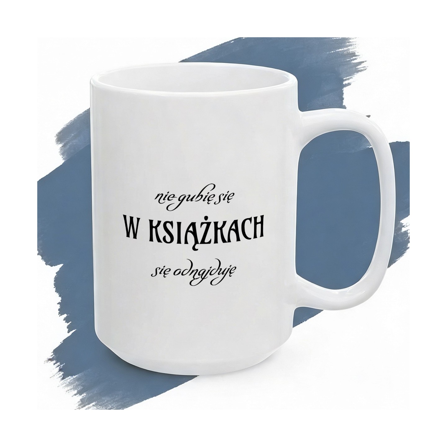 Kubek dla mola książkowego Nie gubię się w książkach się odnajduję