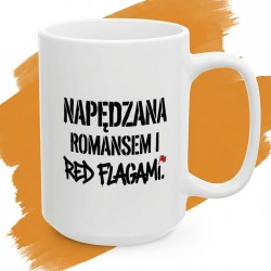 Kubek ceramiczny Napędzana romansem i red flagami