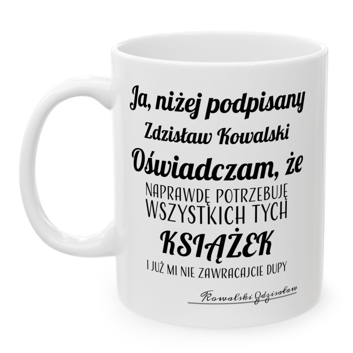 Śmieszny kubek ceramiczny z oświadczeniem woli i miejscem na Twoje dane – personalizowany prezent dla niej.