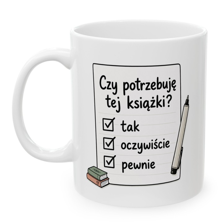 Kubek dla książkoholika Czy potrzebuję tej książki? | Wręcz Wspaniale