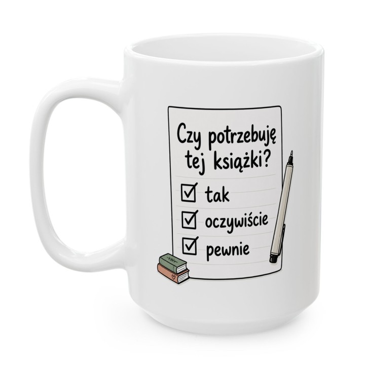 Kubek dla książkoholika Czy potrzebuję tej książki? | Wręcz Wspaniale