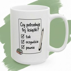 Kubek dla książkoholika Czy potrzebuję tej książki?